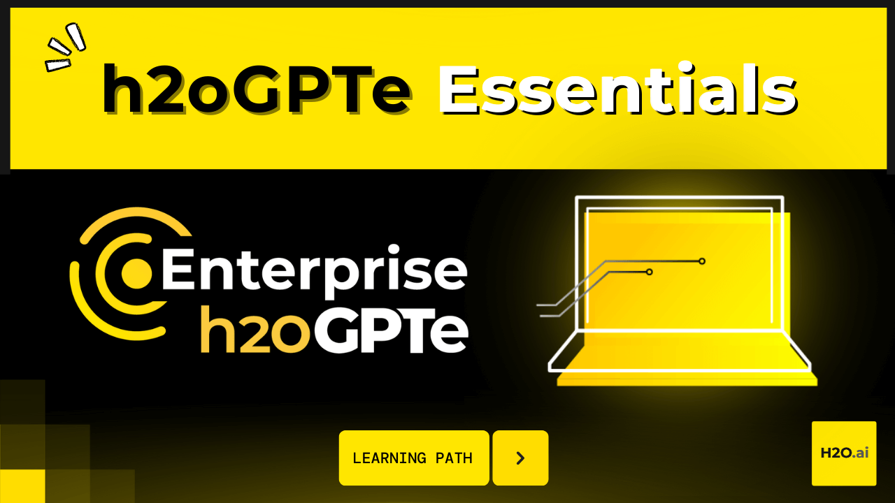 Enterprise h2oGPTe Essentials